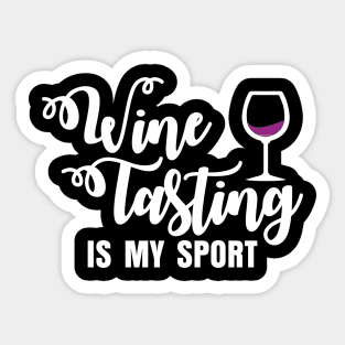Wine Tasting Is My Sport' Cool Drinking Gift Sticker